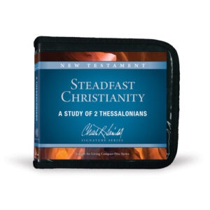 Steadfast Christianity: A Study of 2 Thessalonians