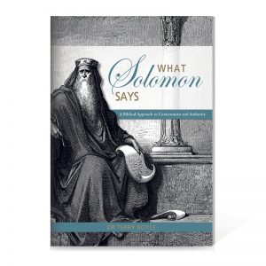 What Solomon Says: A Biblical Approach to Contentment and Authority