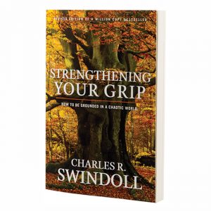 STRENGTHENING YOUR GRIP: How to Be Grounded in a Chaotic World, paperback book