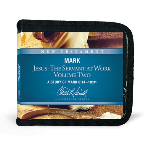 Jesus: The Servant at Work, Volume 2 (A Study of Mark 6:14 - 10:31)